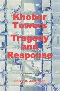 Khobar Towers: Tragedy and Response
