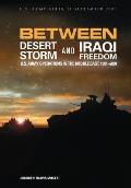 Between Desert Storm and Iraqi Freedom: U.S. Army Operations in the Middle East, 1991-2001
