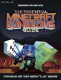 Essential Minecraft Dungeons Guide Independent & Unofficial The complete guide to becoming a dungeon master
