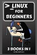 Linux for Beginners: 3 Books in 1