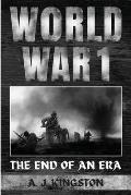 World War I: The End Of An Era