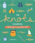 The Knots Handbook: Over 45 Easy-To-Learn, Practical Knots