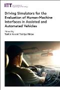 Driving Simulators for the Evaluation of Human-Machine Interfaces in Assisted and Automated Vehicles