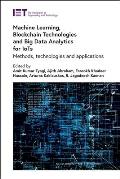 Machine Learning, Blockchain Technologies and Big Data Analytics for Iots: Methods, Technologies and Applications
