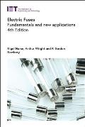 Electric Fuses: Fundamentals and New Applications