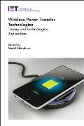 Wireless Power Transfer Technologies: Theory and Technologies