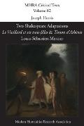Two Shakespeare Adaptations: 'Le Vieillard et ses trois filles' and 'Timon d'Ath?nes'. By Louis-S?bastien Mercier