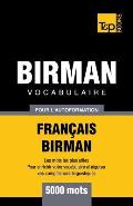 Vocabulaire Fran?ais-Birman pour l'autoformation - 5000 mots