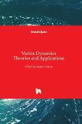 Vortex Dynamics Theories and Applications