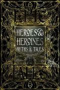 Heroes & Heroines Myths & Tales Epic Tales