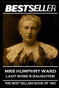 Mrs Humphry Ward - Lady Rose's Daughter: The Bestseller of 1903