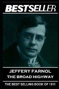 Jeffery Farnol - The Broad Highway: The Bestseller of 1911