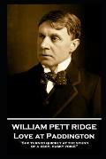 William Pett Ridge - Love at Paddington: 'She turned quickly at the sound of a deep, husky voice''