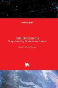 Satellite Systems: Design, Modeling, Simulation and Analysis