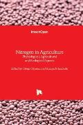 Nitrogen in Agriculture: Physiological, Agricultural and Ecological Aspects