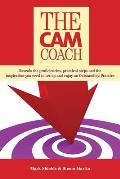 The CAM Coach: Second Edition