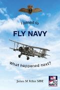 I joined to FLY NAVY: What happened next?