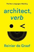 ARCHITECT verb The New Language of Building