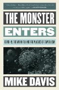 Monster Enters COVID 19 Avian Flu & the Plagues of Capitalism