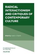 Radical Interactionism and Critiques of Contemporary Culture