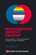 Transformational University Leadership: A Case Study for 21st Century Leaders and Aspirational Research Universities