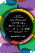 Technology-Enhanced Learning and Linguistic Diversity: Strategies and Approaches to Teaching Students in a 2nd or 3rd Language