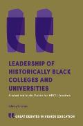 Leadership of Historically Black Colleges and Universities: A What Not to Do Guide for Hbcu Leaders