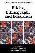 Ethics, Ethnography and Education