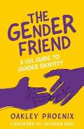 Gender Friend A 102 Guide to Gender Identity