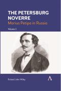The Petersburg Noverre, Volume: 1: Marius Petipa in Russia