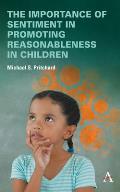 The Importance of Sentiment in Promoting Reasonableness in Children