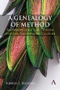 A Genealogy of Method: Anthropology's Ancestors and the Meaning of Culture
