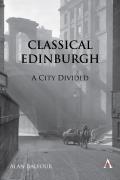 Classical Edinburgh: A City Divided