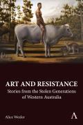 Art and Resistance: Stories from the Stolen Generations of Western Australia