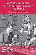 Wittgenstein and Artificial Intelligence, Volume II: Values and Governance