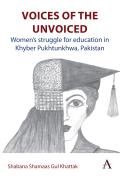Voices of the Unvoiced: Women's Struggle for Education in Khyber Pukhtunkhwa, Pakistan