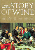 Hugh Johnsons The Story Of Wine
