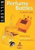 Millers Perfume Bottles A Collectors Guide