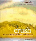Crush The New Australian Wine Book