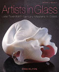 Artists in Glass Late Twentieth Century Masters in Glass