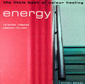 Energy The Little Book Of Color Healing