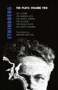 Strindberg: The Plays: Volume Two: The Storm; The Burned Site; The Ghost Sonata; The Pelican