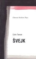 Svejk: Based on the Good Soldier Svejk by Jaroslav Hasek
