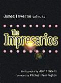 James Inverne Talks To The Impresarios
