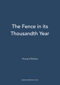 The Fence in its Thousandth Year