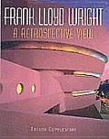 Frank Lloyd Wright A Retrospective View