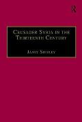 Crusader Syria in the Thirteenth Century: The Rothelin Continuation of the History of William of Tyre with Part of the Eracles or Acre Text