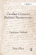 Cavalier Giovanni Battista Buonamente: Franciscan Violinist