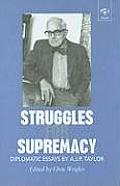 Struggles for Supremacy: Diplomatic Essays by A.J.P. Taylor