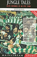 Jungle Tales Celtic Memories of an Epic Stand